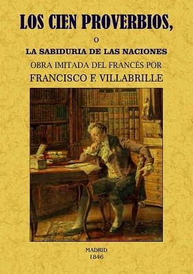 LOS CIEN PROVERBIOS,O LA SABIDURIA DE LAS NACIONES | 9788490014790 | VILLABRILLE,FRANCISCO F. | Llibreria Geli - Llibreria Online de Girona - Comprar llibres en català i castellà