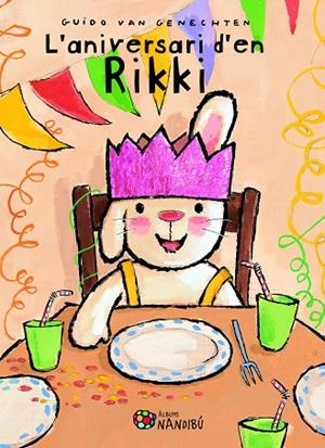 L'ANIVERSARI D'EN RIKKI (TD) | 9788499756059 | VAN GENECHTEN,GUIDO | Llibreria Geli - Llibreria Online de Girona - Comprar llibres en català i castellà