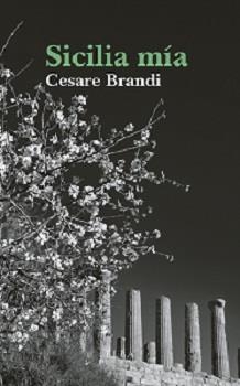SICILIA MÍA | 9788494366635 | BRANDI,CESARE | Llibreria Geli - Llibreria Online de Girona - Comprar llibres en català i castellà