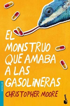 EL MONSTRUO QUE AMABA A LAS GASOLINERAS | 9788445002568 | MOORE,CHRISTOPHER | Libreria Geli - Librería Online de Girona - Comprar libros en catalán y castellano