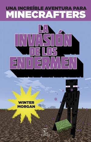 LA INVASIÓN DE LOS ENDERMEN.UNA INCREÍBLE AVENTURA PARA MINECRAFTERS | 9788467045109 | A.A.V.V. | Llibreria Geli - Llibreria Online de Girona - Comprar llibres en català i castellà