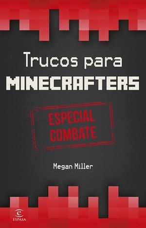 TRUCOS PARA MINECRAFTERS.ESPECIAL COMBATE | 9788467045093 | MILLER,MEGAN | Llibreria Geli - Llibreria Online de Girona - Comprar llibres en català i castellà