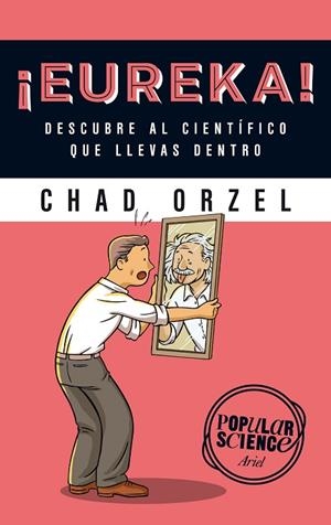 EUREKA! DESCUBRE AL CIENTÍFICO QUE LLEVAS DENTRO | 9788434422315 | ORZEL,CHAD | Libreria Geli - Librería Online de Girona - Comprar libros en catalán y castellano