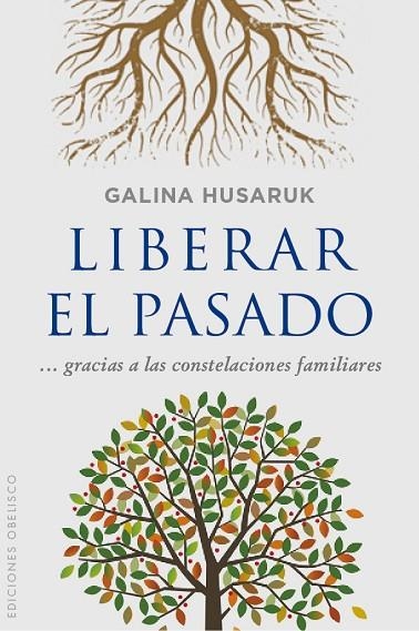 LIBERAR EL PASADO...GRACIAS A LAS CONSTELACIONES FAMILIARES | 9788416192861 | HUSARUK,GALINA | Libreria Geli - Librería Online de Girona - Comprar libros en catalán y castellano