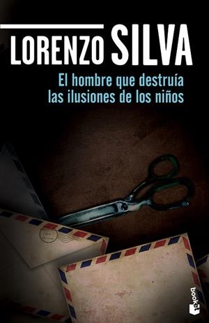 EL HOMBRE QUE DESTRUÍA LAS ILUSIONES DE LOS NIÑOS | 9788408139737 | SILVA,LORENZO | Llibreria Geli - Llibreria Online de Girona - Comprar llibres en català i castellà