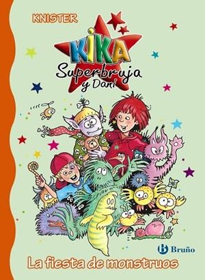 KIKA SUPERBRUJA Y DANI-16.LA FIESTA DE MONSTRUOS (TD) | 9788469603581 | KNISTER | Libreria Geli - Librería Online de Girona - Comprar libros en catalán y castellano
