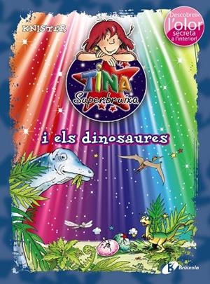 TINA SUPERBRUIXA I ELS DINOSAURES (TD) | 9788499066202 | KNISTER | Libreria Geli - Librería Online de Girona - Comprar libros en catalán y castellano