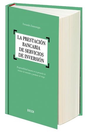 LA PRESTACIÓN BANCARIA DE SERVICIOS DE INVERSIÓN | 9788490900338 | ZUNZUNEGUI PASTOR,FERNANDO | Llibreria Geli - Llibreria Online de Girona - Comprar llibres en català i castellà