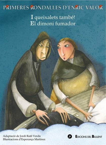 I QUEIXALETS, TAMBÉ! / EL DIMONI FUMADOR | 9788499041629 | VALOR VIVES,ENRIC | Llibreria Geli - Llibreria Online de Girona - Comprar llibres en català i castellà