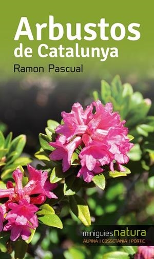 ARBUSTOS DE CATALUNYA | 9788490343340 | PASCUAL I LLUVIÀ,RAMON | Llibreria Geli - Llibreria Online de Girona - Comprar llibres en català i castellà