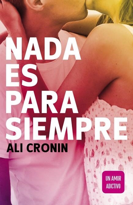 NADA ES PARA SIEMPRE (GIRL HEART BOY 1) | 9788420410838 | CRONIN,ALI | Llibreria Geli - Llibreria Online de Girona - Comprar llibres en català i castellà