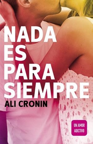 NADA ES PARA SIEMPRE (GIRL HEART BOY 1) | 9788420410838 | CRONIN,ALI | Llibreria Geli - Llibreria Online de Girona - Comprar llibres en català i castellà