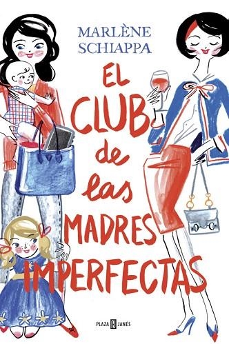 EL CLUB DE LAS MADRES IMPERFECTAS | 9788401015533 | SCHIAPPA,MARLENE | Libreria Geli - Librería Online de Girona - Comprar libros en catalán y castellano