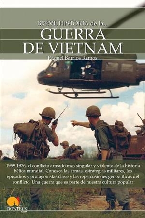 BREVE HISTORIA DE LA GUERRA DE VIETNAM | 9788499676869 | BARRIOS RAMOS,RAQUEL | Llibreria Geli - Llibreria Online de Girona - Comprar llibres en català i castellà