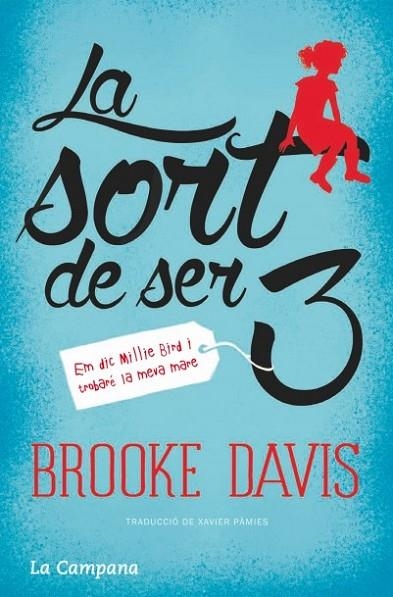 LA SORT DE SER TRES | 9788416457021 | DAVIS,BROOKE | Libreria Geli - Librería Online de Girona - Comprar libros en catalán y castellano