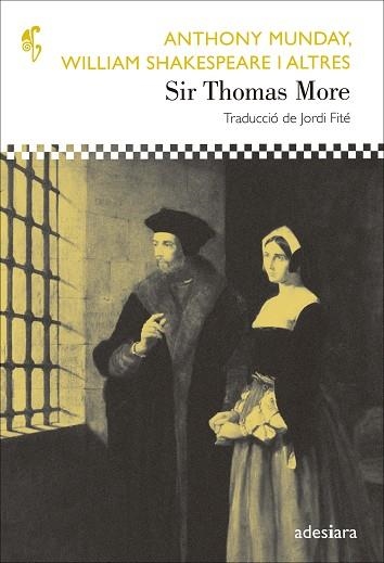 SIR THOMAS MORE(CATALA) | 9788492405909 | MUNDAY,ANTHONY/SHAKESPEARE,WILLIAM | Libreria Geli - Librería Online de Girona - Comprar libros en catalán y castellano