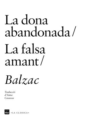 LA DONA ABANDONADA/LA FALSA AMANT | 9788415835622 | DE BALZAC,HONORÉ | Llibreria Geli - Llibreria Online de Girona - Comprar llibres en català i castellà