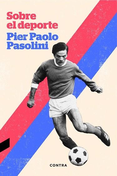 SOBRE EL DEPORTE | 9788494403316 | PASOLINI,PIER PAOLO | Libreria Geli - Librería Online de Girona - Comprar libros en catalán y castellano