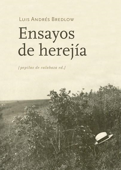 ENSAYOS DE HEREJÍA | 9788415862390 | BREDLOW,LUIS ANDRÉS | Llibreria Geli - Llibreria Online de Girona - Comprar llibres en català i castellà