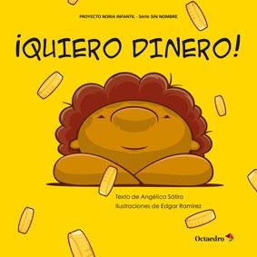QUIERO DINERO! | 9788499217253 | SÁTIRO,ANGÉLICA | Libreria Geli - Librería Online de Girona - Comprar libros en catalán y castellano