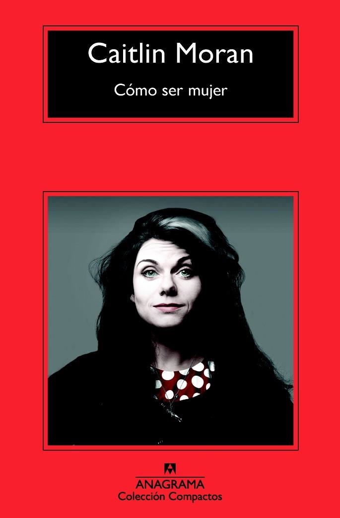 CÓMO SER MUJER | 9788433977717 | MORAN,CAITLIN | Libreria Geli - Librería Online de Girona - Comprar libros en catalán y castellano
