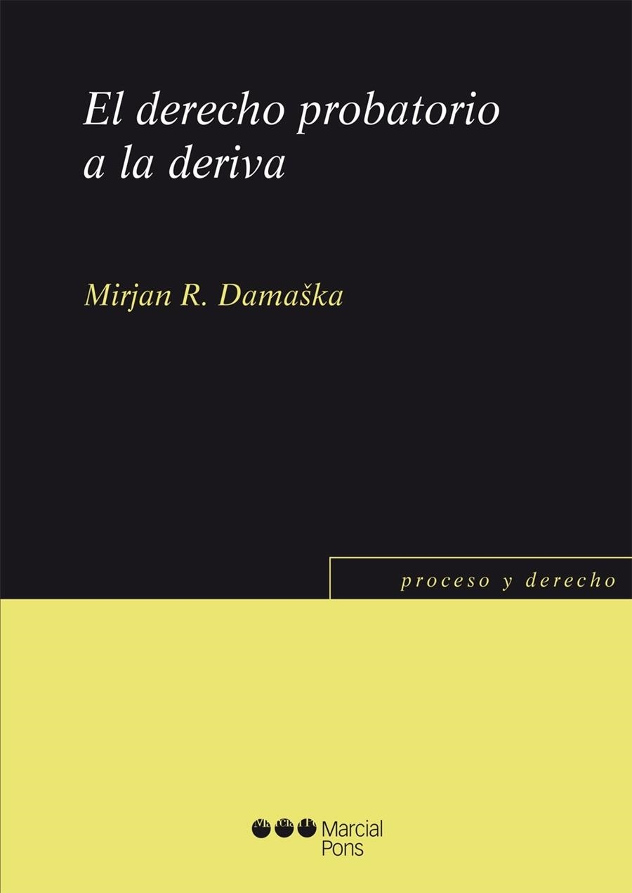 EL DERECHO PROBATORIO A LA DERIVA | 9788416212910 | DAMASKA,MIRJAN R. | Libreria Geli - Librería Online de Girona - Comprar libros en catalán y castellano