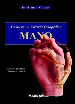 TECNICAS EN CIRUGIA ORTOPEDICA.MANO | 9788471015020 | STRICKLAND/GRAHAM | Libreria Geli - Librería Online de Girona - Comprar libros en catalán y castellano