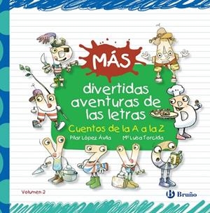 MÁS DIVERTIDAS AVENTURAS DE LAS LETRAS | 9788469603536 | LÓPEZ ÁVILA,PILAR | Libreria Geli - Librería Online de Girona - Comprar libros en catalán y castellano