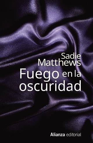 FUEGO EN LA OSCURIDAD | 9788491040477 | MATTHEWS,SADIE | Libreria Geli - Librería Online de Girona - Comprar libros en catalán y castellano