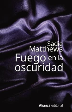 FUEGO EN LA OSCURIDAD | 9788491040477 | MATTHEWS,SADIE | Libreria Geli - Librería Online de Girona - Comprar libros en catalán y castellano