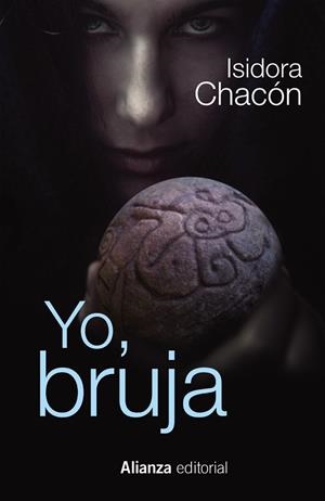 YO,BRUJA | 9788491040453 | CHACÓN,ISIDORA | Libreria Geli - Librería Online de Girona - Comprar libros en catalán y castellano