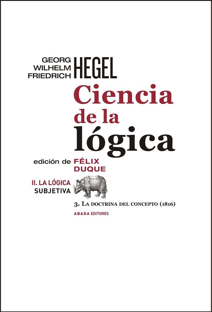 CIENCIA DE LA LÓGICA II.LA LÓGICA SUBJETIVA 3.LA DOCTRINA DEL CONCEPTO (1816) | 9788416160334 | HEGEL,GEORG WILHELM FRIEDRICH | Libreria Geli - Librería Online de Girona - Comprar libros en catalán y castellano