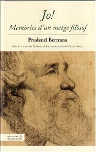 JO!MEMÒRIES D'UN METGE FILÒSOF | 9788494342424 | BERTRANA,PRUDENCI | Libreria Geli - Librería Online de Girona - Comprar libros en catalán y castellano
