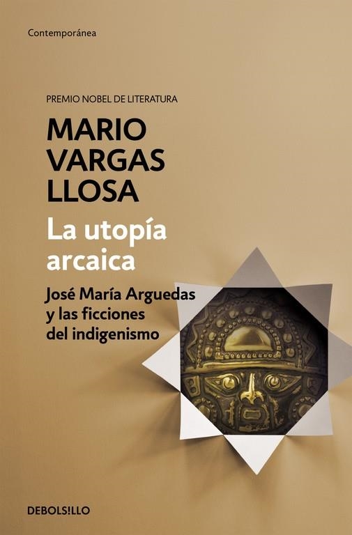 LA UTOPÍA ARCAICA.JOSÉ MARÍA ARGUEDAS Y LAS FICCIONES DEL INDIGENISMO | 9788490626191 | VARGAS LLOSA,MARIO | Llibreria Geli - Llibreria Online de Girona - Comprar llibres en català i castellà