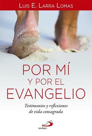 POR MI Y POR EL EVANGELIO | 9788428544238 | LARRA LOMAS, LUIS E. | Llibreria Geli - Llibreria Online de Girona - Comprar llibres en català i castellà