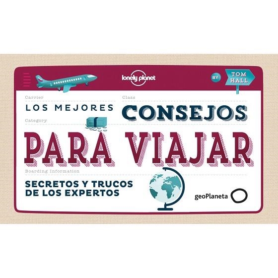 LOS MEJORES CONSEJOS PARA VIAJAR.SECRETOS Y TRUCOS DE LOS EXPERTOS | 9788408142676 | HALL,TOM | Libreria Geli - Librería Online de Girona - Comprar libros en catalán y castellano