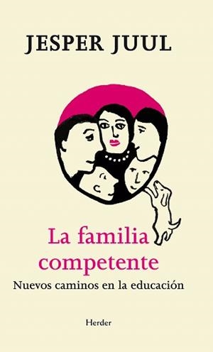 LA FAMILIA COMPETENTE:NUEVOS CAMINOS EN LA EDUCACION | 9788425433252 | JUUL,JESPER | Libreria Geli - Librería Online de Girona - Comprar libros en catalán y castellano
