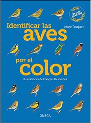 IDENTIFICAR LAS AVES POR EL COLOR | 9788428216296 | DUQUET,MARC | Llibreria Geli - Llibreria Online de Girona - Comprar llibres en català i castellà