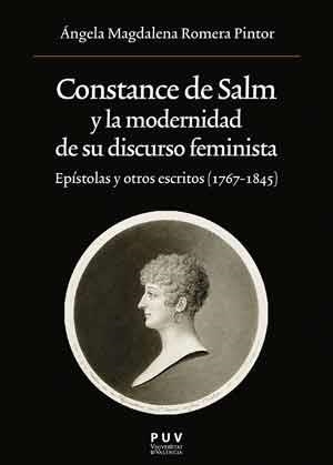 CONSTANCE DE SALM Y LA MODERNIDAD DE SU DISCURSO FEMINISTA | 9788437096469 | ROMERA PINTOR, ÁNGELA MAGDALENA | Libreria Geli - Librería Online de Girona - Comprar libros en catalán y castellano
