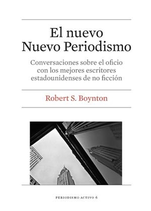 EL NUEVO NUEVO PERIODISMO | 9788447542277 | BOYNTON,ROBERT S. | Llibreria Geli - Llibreria Online de Girona - Comprar llibres en català i castellà