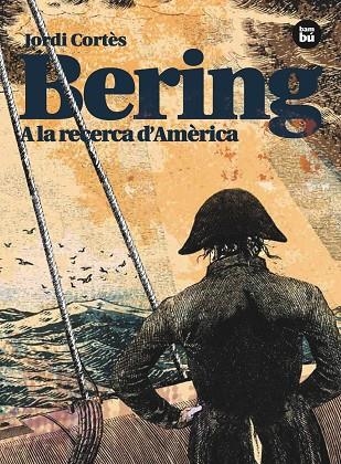 BERING.A LA RECERCA D'AMÈRICA | 9788483431764 | CORTÉS,JORDI | Libreria Geli - Librería Online de Girona - Comprar libros en catalán y castellano