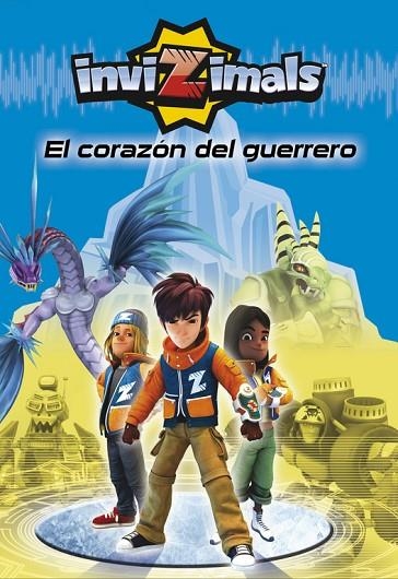 EL CORAZÓN DEL GUERRERO (INVIZIMALS-2) | 9788490431627 | A.A.V.V. | Llibreria Geli - Llibreria Online de Girona - Comprar llibres en català i castellà