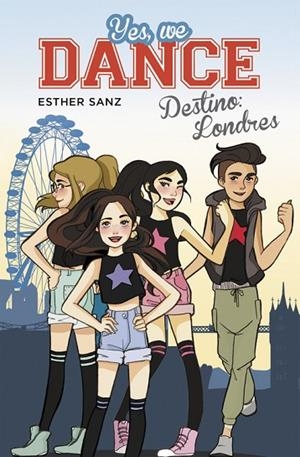YES,WE DANCE-2.DESTINO:LONDRES (TD) | 9788490434437 | SANZ,ESTHER | Libreria Geli - Librería Online de Girona - Comprar libros en catalán y castellano