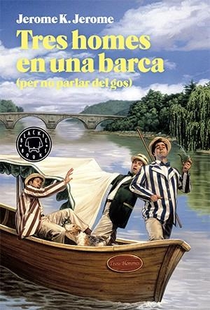 TRES HOMES EN UNA BARCA(PER NO PARLAR DEL GOS) | 9788416290338 | JEROME,JEROME K. | Llibreria Geli - Llibreria Online de Girona - Comprar llibres en català i castellà