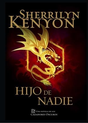 HIJO DE NADIE (CAZADORES OSCUROS-24) | 9788401015489 | KENYON,SHERRILYN | Llibreria Geli - Llibreria Online de Girona - Comprar llibres en català i castellà