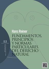 FUNDAMENTOS,PRINCIPIOS Y NORMAS PARTICULARES DEL DERECHO NATURAL | 9788490550984 | REINER,HANS | Llibreria Geli - Llibreria Online de Girona - Comprar llibres en català i castellà