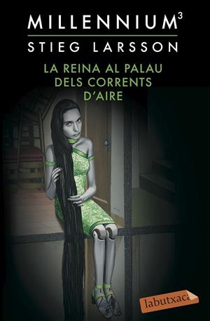 MILLENNIUM-3.LA REINA AL PALAU DELS CORRENTS D'AIRE | 9788416334407 | LARSSON,STIEG | Libreria Geli - Librería Online de Girona - Comprar libros en catalán y castellano