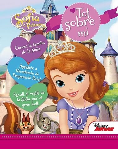 SOFIA PRIMERA.TOT SOBRE MI (TD) | 9788490575819 | A.A.V.V. | Libreria Geli - Librería Online de Girona - Comprar libros en catalán y castellano