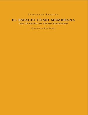 EL ESPACIO COMO MEMBRANA | 9788494363078 | SIEGFRIED,EBELING | Llibreria Geli - Llibreria Online de Girona - Comprar llibres en català i castellà