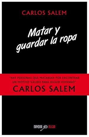 MATAR Y GUARDAR LA ROPA | 9788416259212 | SALEM,CARLOS | Llibreria Geli - Llibreria Online de Girona - Comprar llibres en català i castellà